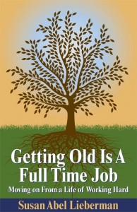 Getting Old is a Full Time Job Susan Lieberman Cover