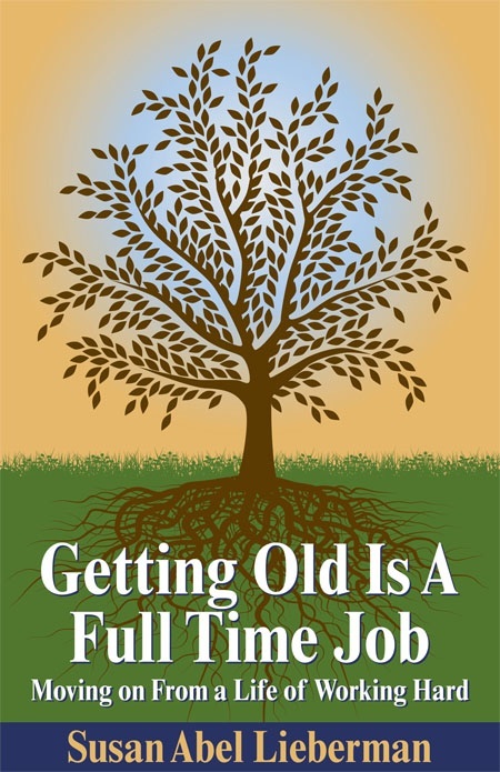 Getting Old is a Full Time Job Susan Lieberman Cover